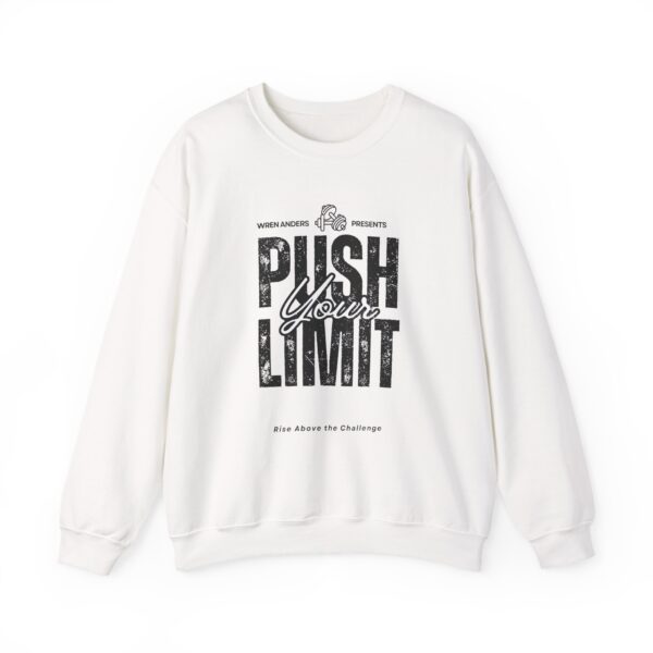 Push Your Limit  - Motivational Crewneck Sweatshirt